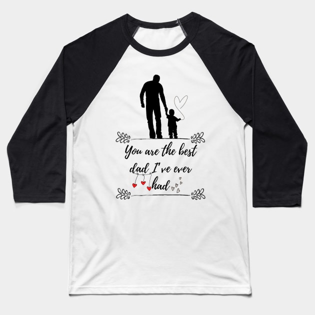 You are the best dad Baseball T-Shirt by Allexiadesign